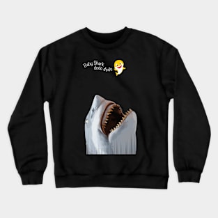 Baby shark... but not for long Crewneck Sweatshirt